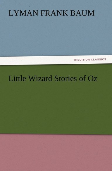 bokomslag Little Wizard Stories of Oz