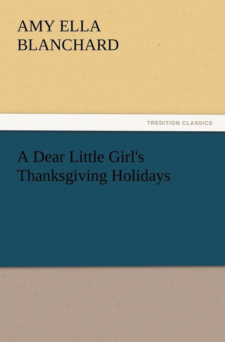 A Dear Little Girl's Thanksgiving Holidays 1