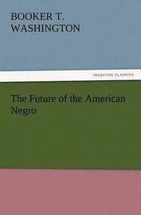 bokomslag The Future of the American Negro
