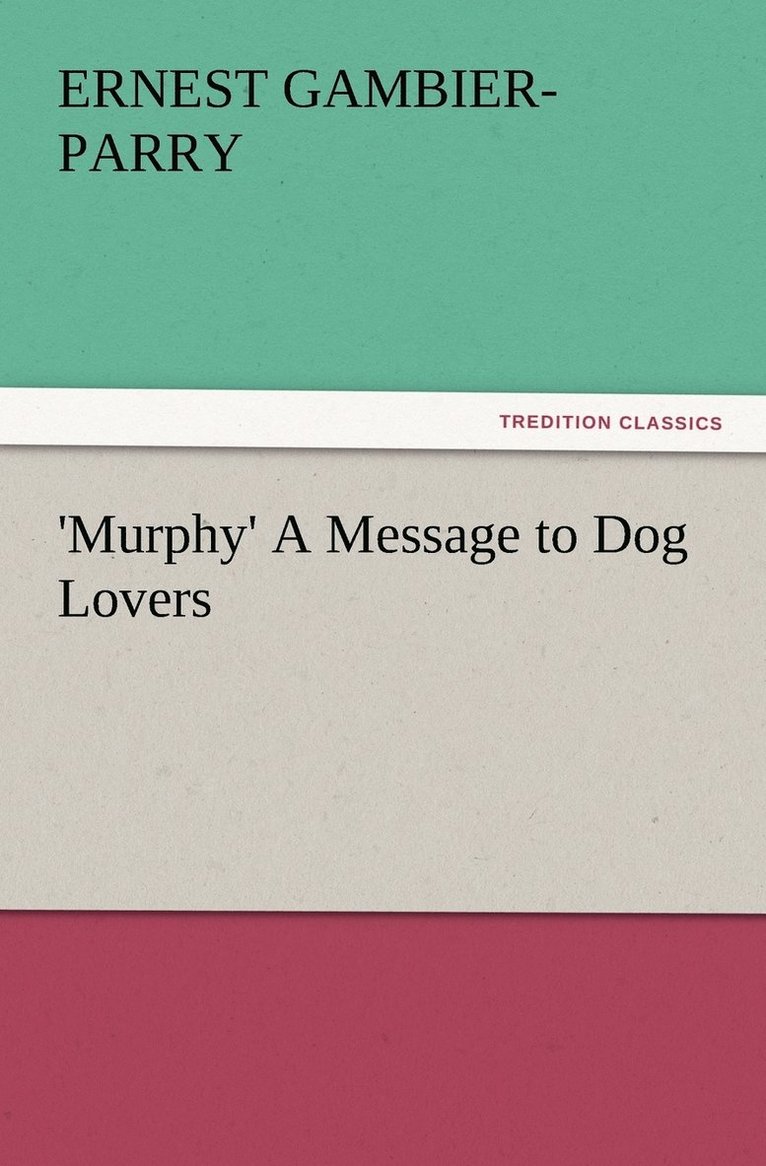 'Murphy' A Message to Dog Lovers 1