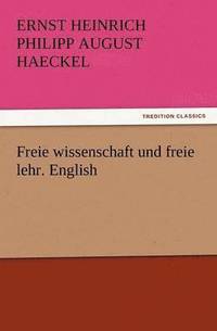 bokomslag Freie Wissenschaft Und Freie Lehr. English