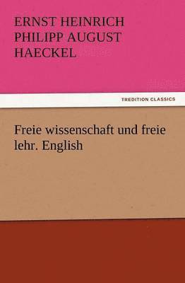 bokomslag Freie Wissenschaft Und Freie Lehr. English