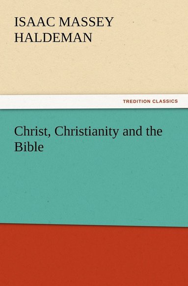 bokomslag Christ, Christianity and the Bible