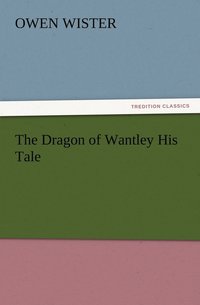 bokomslag Dragon of Wantley His Tale