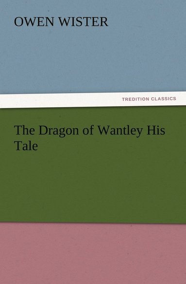 bokomslag Dragon of Wantley His Tale