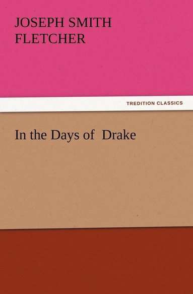 bokomslag In the Days of Drake