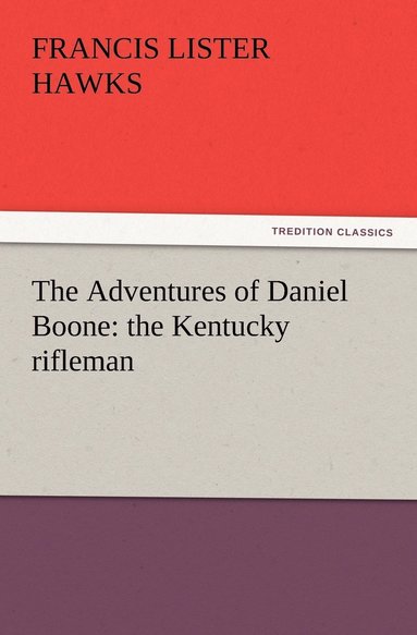 bokomslag The Adventures of Daniel Boone