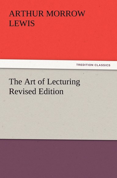 bokomslag The Art of Lecturing Revised Edition