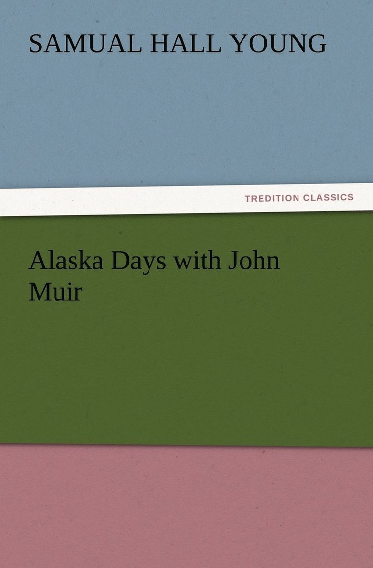 Alaska Days with John Muir 1