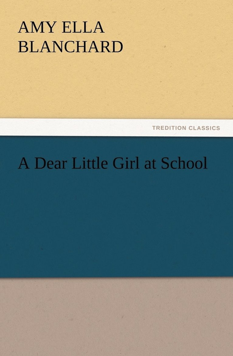 A Dear Little Girl at School 1