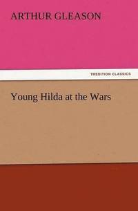 bokomslag Young Hilda at the Wars