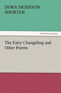 bokomslag The Fairy Changeling and Other Poems