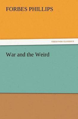 War and the Weird 1