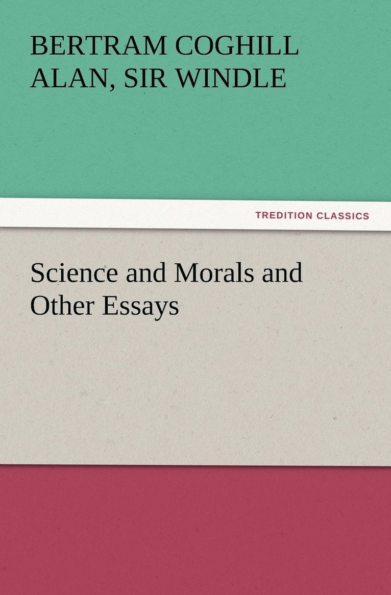 Science and Morals and Other Essays 1