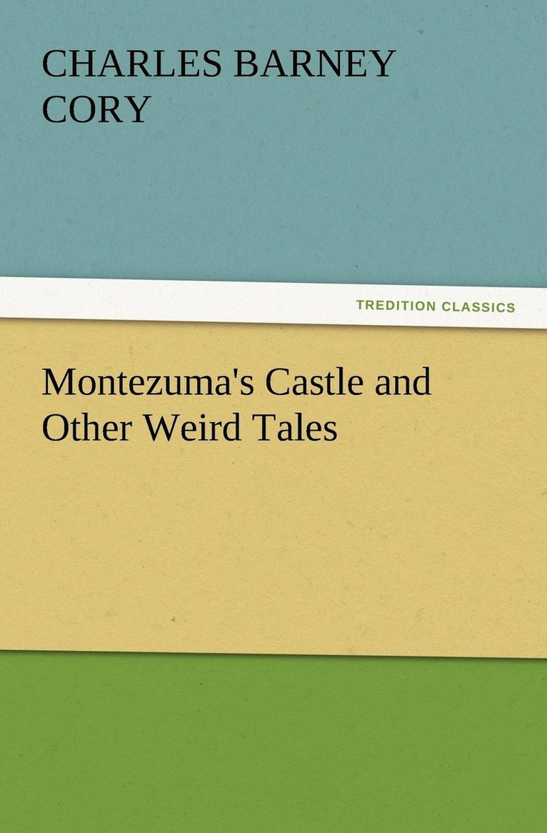 Montezuma's Castle and Other Weird Tales 1