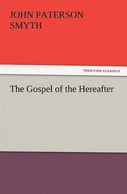 The Gospel of the Hereafter 1