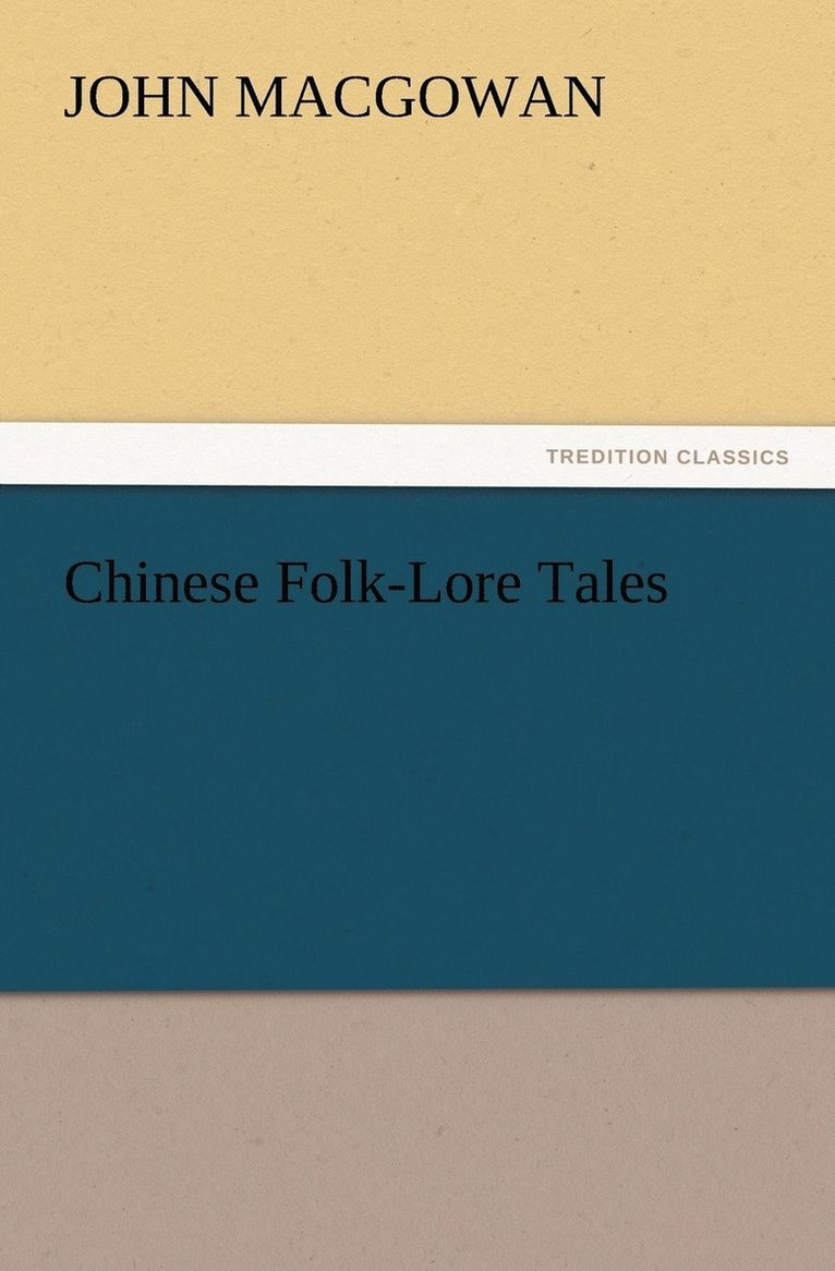 Chinese Folk-Lore Tales 1