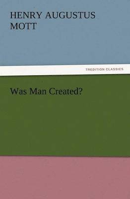 Was Man Created? 1