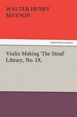Violin Making 'The Strad' Library, No. IX. 1