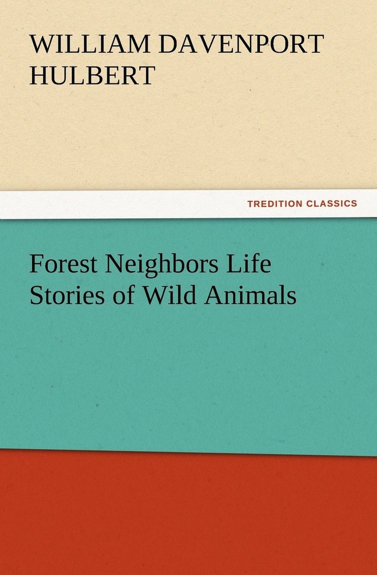 Forest Neighbors Life Stories of Wild Animals 1