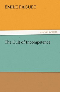 bokomslag The Cult of Incompetence