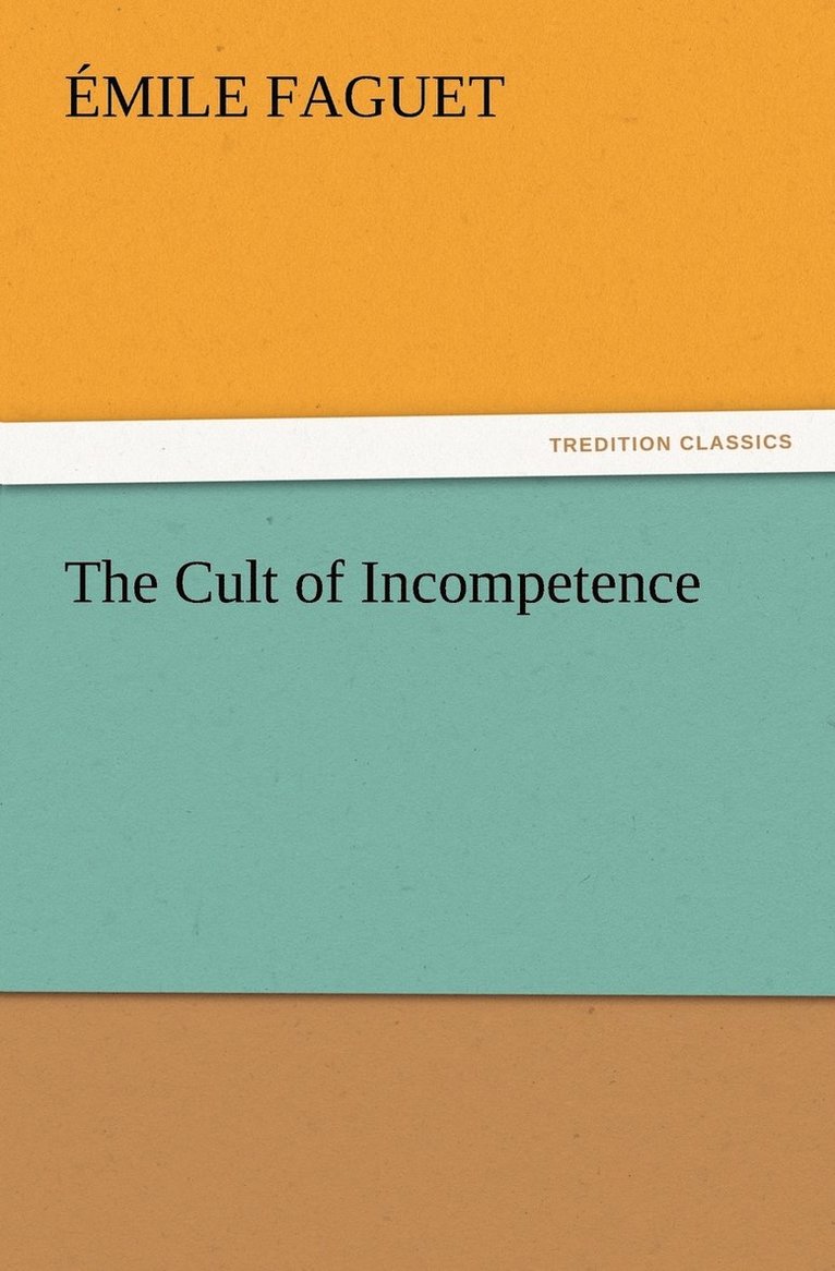 The Cult of Incompetence 1