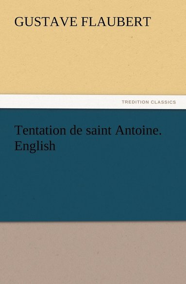 bokomslag Tentation de saint Antoine. English