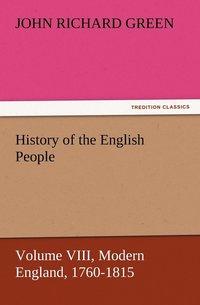 bokomslag History of the English People, Volume VIII Modern England, 1760-1815