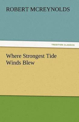 Where Strongest Tide Winds Blew 1