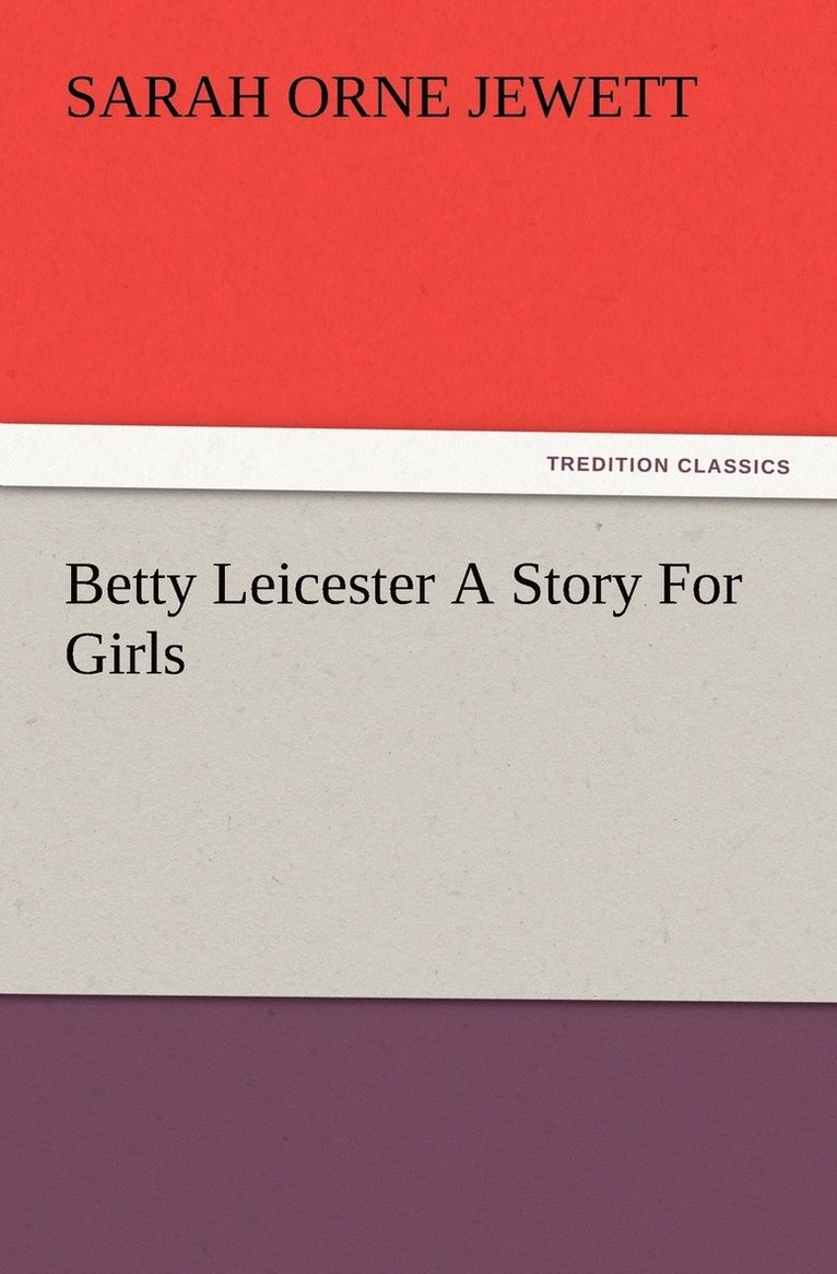 Betty Leicester A Story For Girls