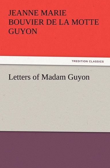 bokomslag Letters of Madam Guyon