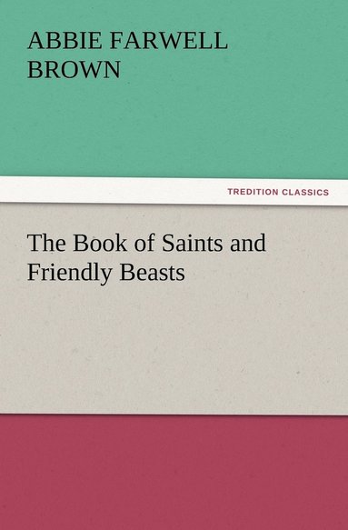 bokomslag Book of Saints and Friendly Beasts
