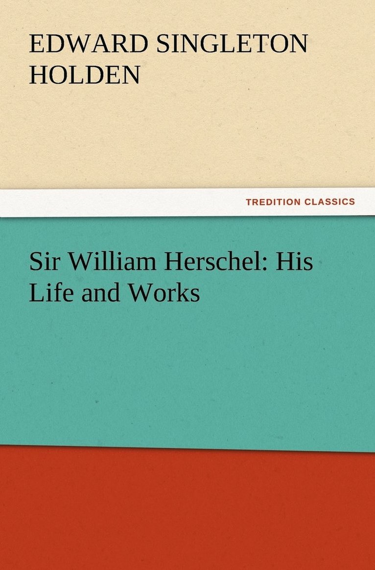 Edward Singleton Holden - Sir William Herschel, Häftad