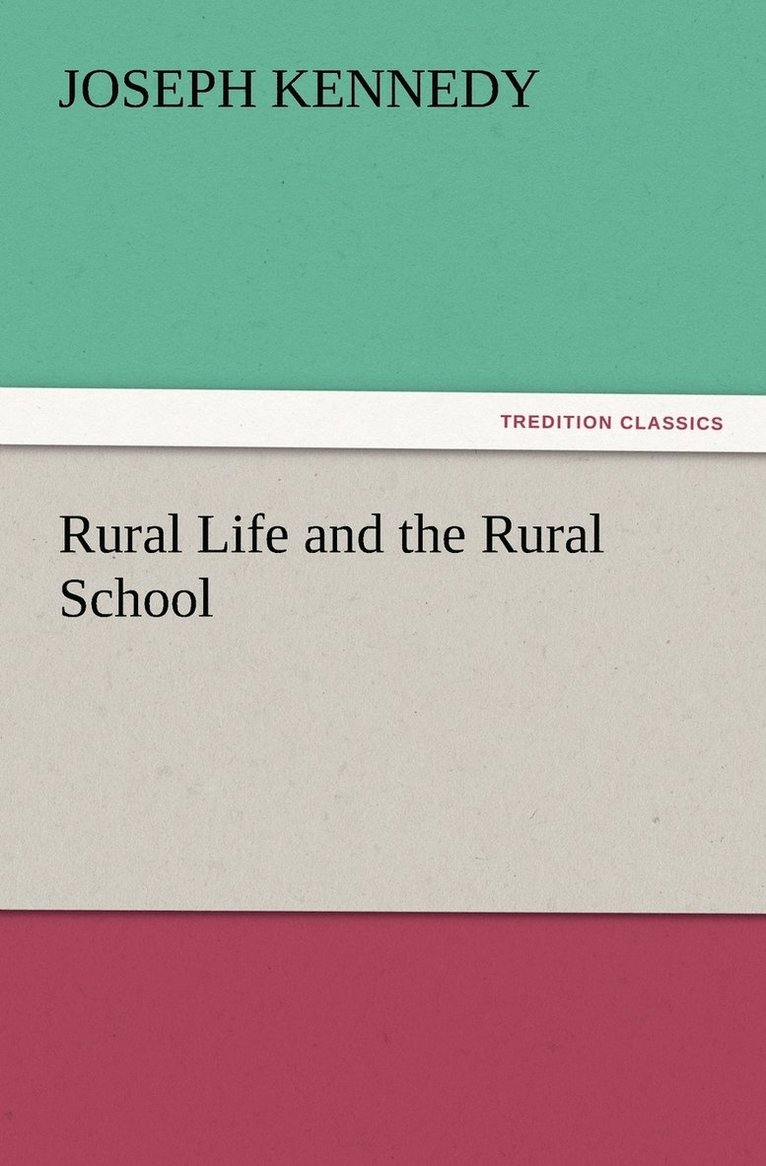 Rural Life and the Rural School 1