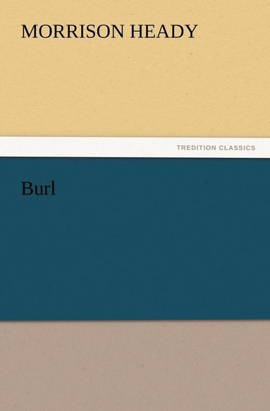 Morrison Heady - Burl, Häftad
