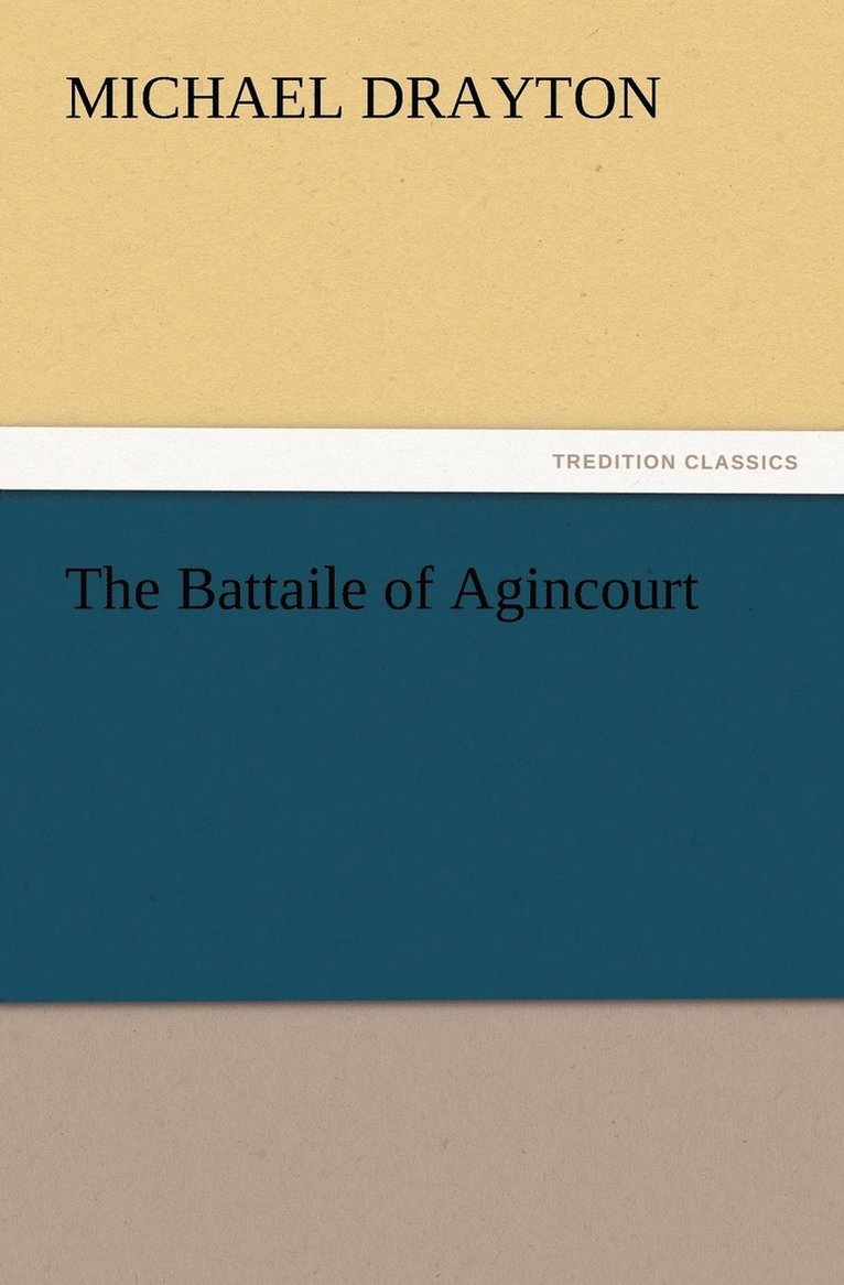 The Battaile of Agincourt 1