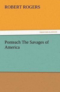 bokomslag Ponteach The Savages of America