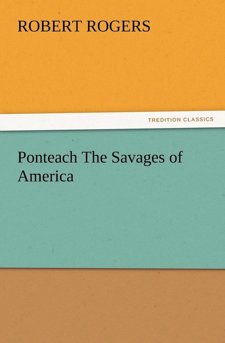 Robert Rogers - Ponteach The Savages of America, Häftad
