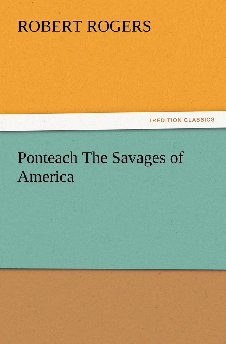 Ponteach The Savages of America 1