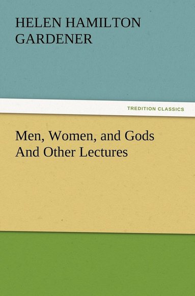 bokomslag Men, Women, and Gods And Other Lectures