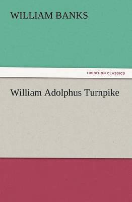 William Adolphus Turnpike 1