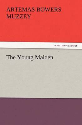 The Young Maiden 1