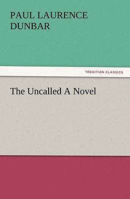 The Uncalled a Novel 1