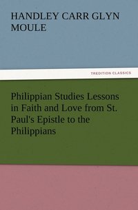 bokomslag Philippian Studies Lessons in Faith and Love from St. Paul's Epistle to the Philippians