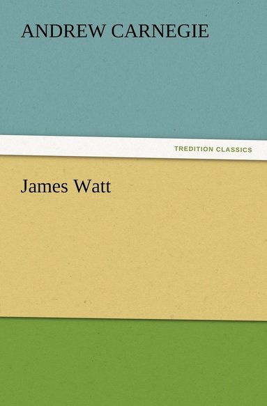 Andrew Carnegie - James Watt, Häftad