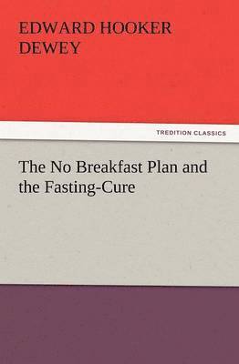 bokomslag The No Breakfast Plan and the Fasting-Cure