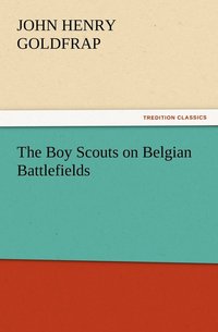bokomslag The Boy Scouts on Belgian Battlefields