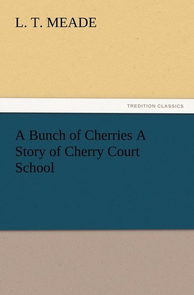 bokomslag Bunch of Cherries A Story of Cherry Court School