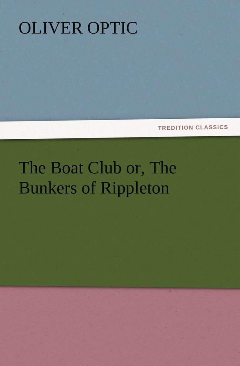 The Boat Club or, The Bunkers of Rippleton 1