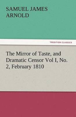Mirror of Taste, and Dramatic Censor Vol I, No. 2, February 1810